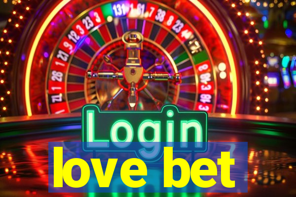 love bet